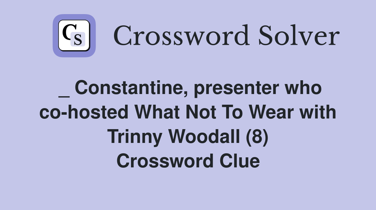 _ Constantine, presenter who cohosted What Not To Wear with Trinny